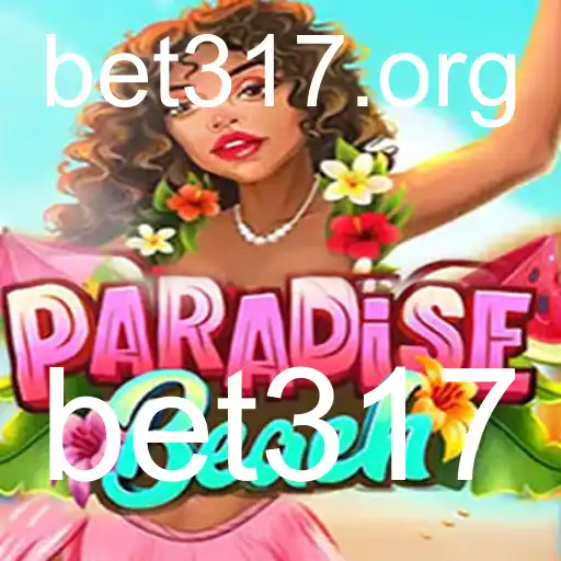 Explorando ParadiseBeach: O Novo Fenômeno das Apostas Bet317